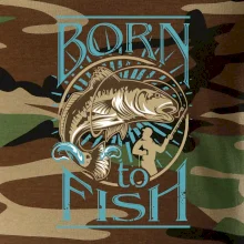 Born to fish