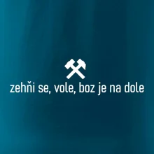 Zehňi se, vole, boz je na dole