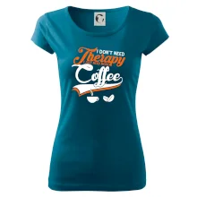 I don't need therapy coffee