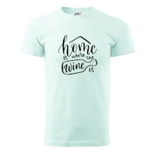 Home is where wine is Home is where wine is