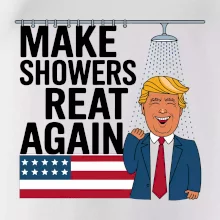 Trump make showers great again