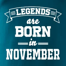 Legends are born in November Legends are born in November