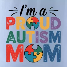 Im a proud autism mom