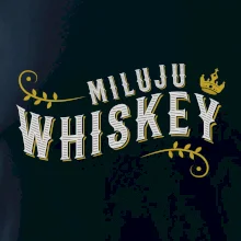 Milujem Whiskey