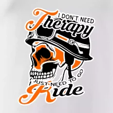 I don't need therapy moto ride I don't need therapy moto ride