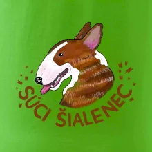 Bulterier Súci šialenec (Pecka design)