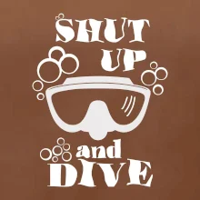 Shut up and dive