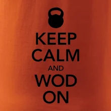 Keep calm and wod on