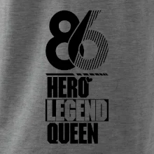 Hero, Legend, Queen 1986