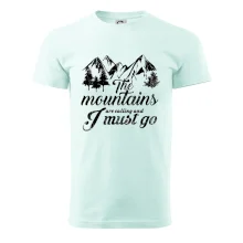 The mountains are calling and i must go