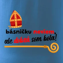 Básničku neviem, ale dobrá som bola!