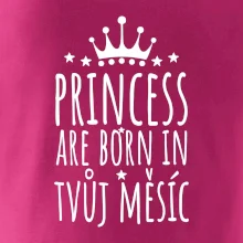 Princesses are born in (Vlastný nápis mesiac narodenia)