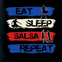 Eat sleep salsa repeat