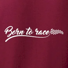 Born to race