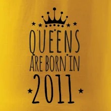 Queens are born in 2011