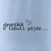 Dneska k tabuli pôjde