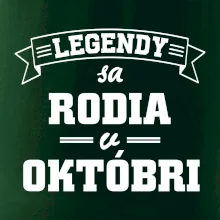 Legendy sa rodia v októbri