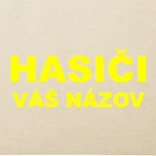 Hasiči - žltý nápis - váš názov zboru Hasiči - žltý nápis - váš názov zboru