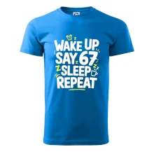 67 wake up repeat