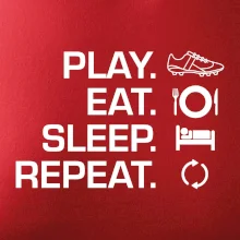 Play Eat Sleep Repeat fotbal Play Eat Sleep Repeat fotbal