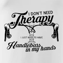 I don't need therapy handlebars in my hands I don't need therapy handlebars in my hands