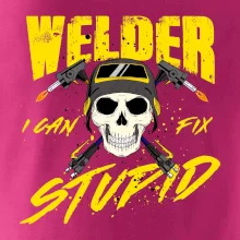 Welder I can fix stupid