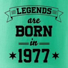 Legends are born in 1977