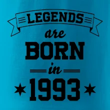 Legends are born in 1993 Legends are born in 1993