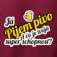 Pijem pivo - tvoja super schopnosť - šikmý