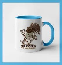 No cofee no workee No cofee no workee