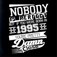 Nobody is perfect - 1995