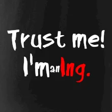 Trust me I´m an Ing. / Ver mi som Ing. Trust me I´m an Ing. / Ver mi som Ing.