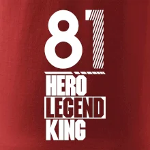 Hero, Legend, King 1981