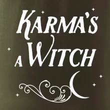Karma's a Witch - nápis