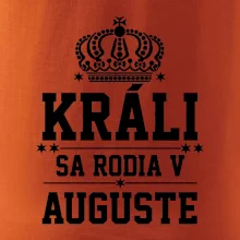 Králi sa rodia v auguste