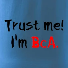 Trust me I´m  BcA. / Ver mi somm BcA. Trust me I´m  BcA. / Ver mi somm BcA.