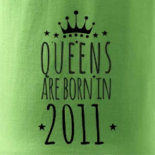 Queens are born in 2011