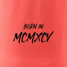 Born in - Rímske číslo 1995 Born in - Rímske číslo 1995