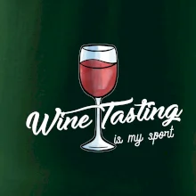 Wine tasting is my sport