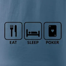 Eat sleep poker Eat sleep poker