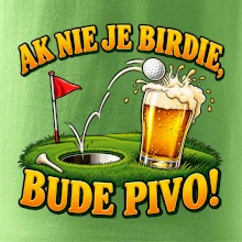 Ak nie je birdie bude pivo