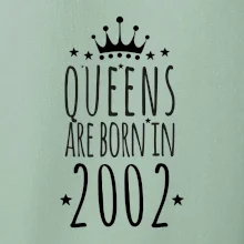 Queens are born in 2002