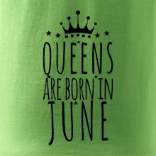 Queens are born in June