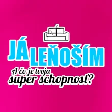Já leňoším - tvoja super schopnosť - rovný
