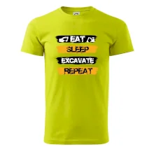 Eat Sleep Excavate Repeat Eat Sleep Excavate Repeat