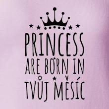 Princesses are born in (Vlastný nápis mesiac narodenia)