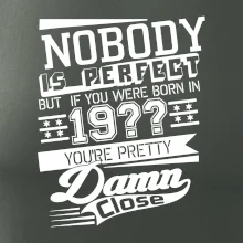 Nobody is perfect - Vlastný ročník