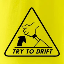 Try to drift