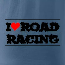 I love road racing