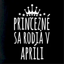 Princezné sa rodia v apríli